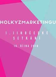 1. jihočeský sraz Holek z Marketingu - 16. 10. 2018 náhledový obrázek